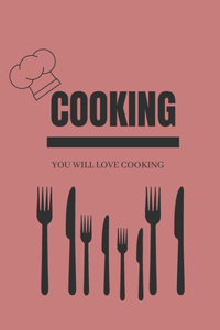 Cooking You will love cooking
