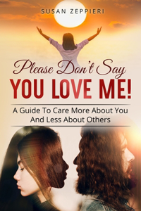 Please Don't Say You Love Me!