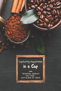 Capturing Happiness in a Cup