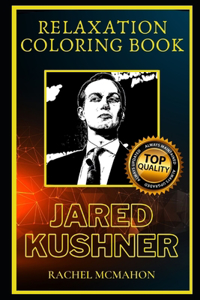 Jared Kushner Relaxation Coloring Book
