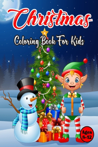 Christmas Coloring Book For kids Ages 8-12