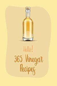 Hello! 365 Vinegar Recipes