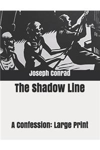 The Shadow Line