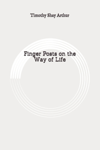 Finger Posts on the Way of Life