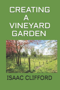 Creating a Vineyard Garden