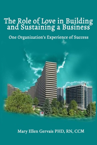 The Role of Love in Building and Sustaining a Business