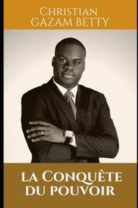 La conquête du pouvoir