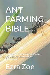Ant Farming Bible