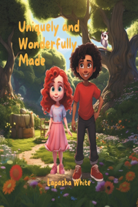 Uniquely and Wonderfully Made