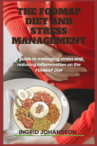 FODMAP Diet and Stress Management