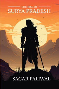The Rise of Surya Pradesh