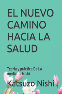 Nuevo Camino Hacia La Salud