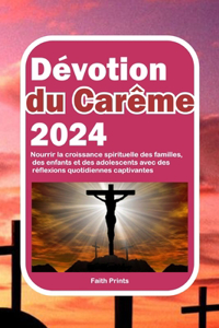 Dévotion du Carême 2024