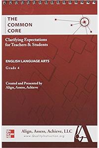 AAA the Common Core: Clarifying Expectations for Teachers and Students. English Language Arts, Grade 4