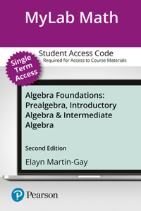 Mylab Math with Pearson Etext -- 12-Week Standalone Access Card -- For Algebra Foundations