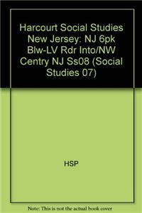 Harcourt Social Studies New Jersey: NJ 6pk Blw-LV Rdr Into/NW Centry NJ Ss08