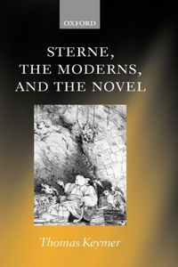 Sterne, the Moderns, and the Novel