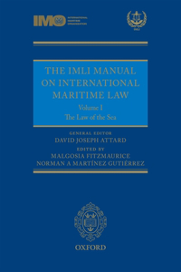 The IMLI Manual on International Maritime Law Volume I: The Law of the Sea