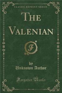 The Valenian (Classic Reprint)