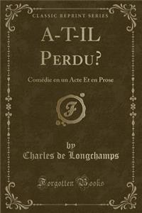 A-T-Il Perdu?