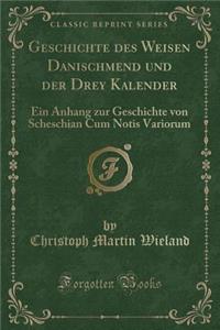 Geschichte Des Weisen Danischmend Und Der Drey Kalender