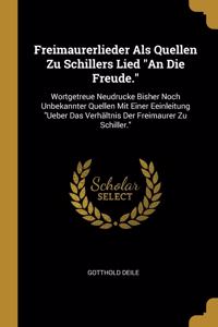 Freimaurerlieder Als Quellen Zu Schillers Lied 