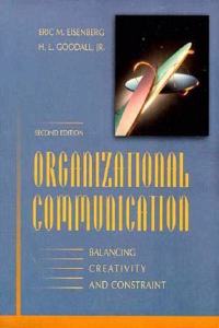 Organizational Communication: Balancing Creativity and Constraint