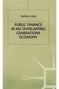 Public Finance in an Overlapping Generations Economy