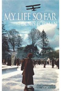My Life So Far. Denis Forman