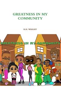 GREATNESS IN MY COMMUNITY
