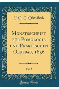 Monatsschrift Für Pomologie Und Praktischen Obstbau, 1856, Vol. 2 (Classic Reprint)