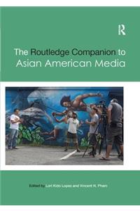 Routledge Companion to Asian American Media