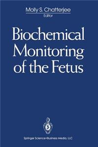 Biochemical Monitoring of the Fetus