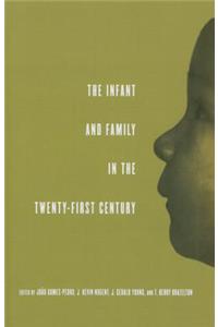 Infant and Family in the Twenty-First Century