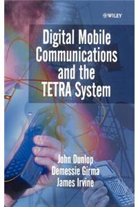 Digital Mobile Communications and the Tetra System