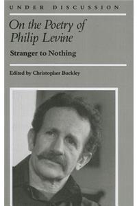On the Poetry of Philip Levine