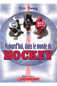 Aujourd'hui, Dans Le Monde Du Hockey