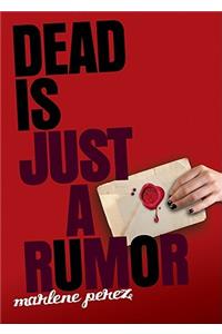 Dead Is Just a Rumor