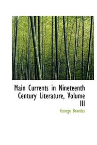 Main Currents in Nineteenth Century Literature, Volume III
