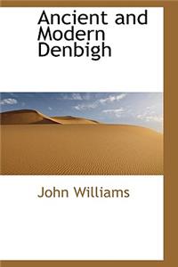 Ancient and Modern Denbigh