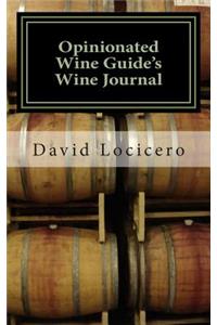 Opinionated Wine Guide's Wine Journal