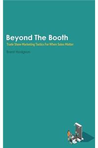 Beyond The Booth