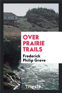 Over Prairie Trails