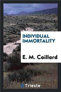 INDIVIDUAL IMMORTALITY