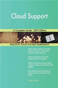 Cloud Support A Complete Guide - 2019 Edition