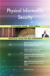 Physical Information Security A Complete Guide - 2020 Edition