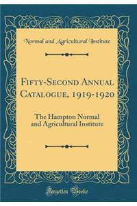 Fifty-Second Annual Catalogue, 1919-1920: The Hampton Normal and Agricultural Institute (Classic Reprint)