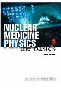 Introductory Physics of Nuclear Medicine