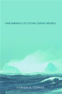 Fundamentals of Ocean Climate Models