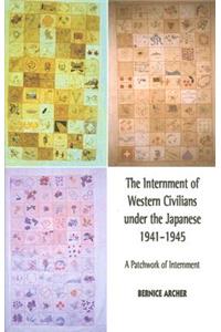 Internment of Western Civilians Under the Japanese 1941-1945